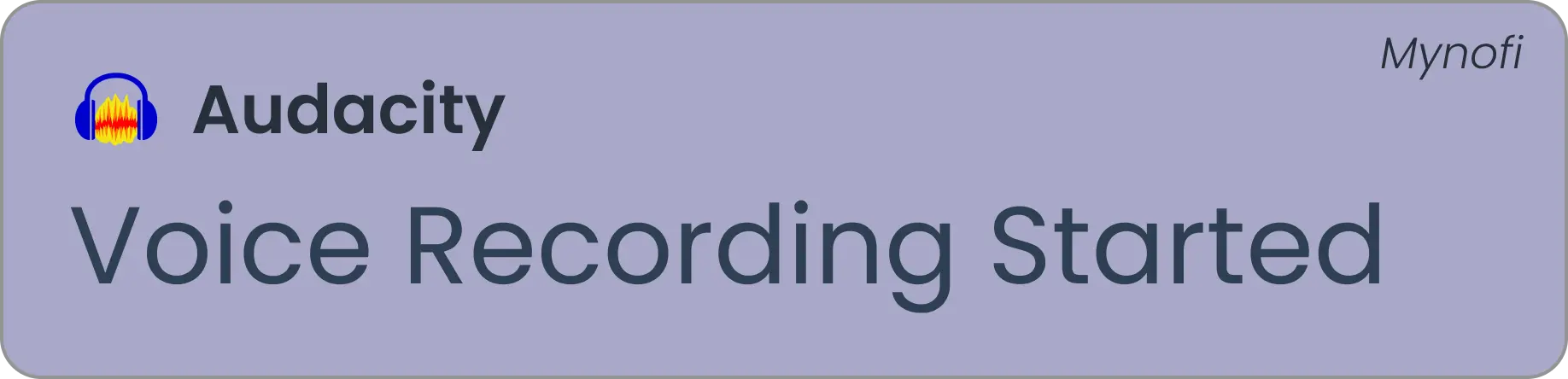 Mynofi notification: Audacity Voice Recording Started