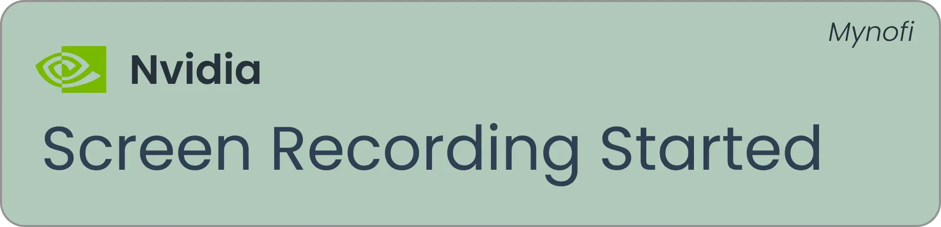 Mynofi notification: Nvidia Screen Recording Started