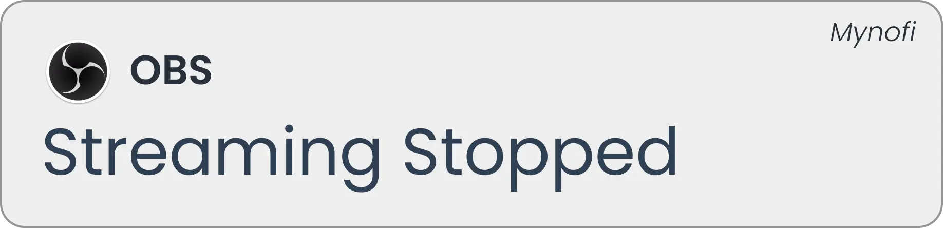Mynofi OBS notification: Streaming Stopped
